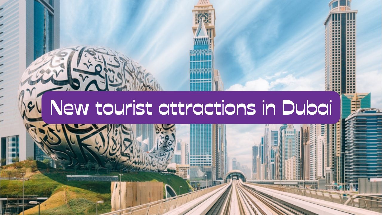New tourist attractions in Dubai