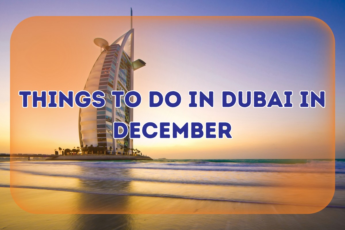 Things to do in Dubai in december