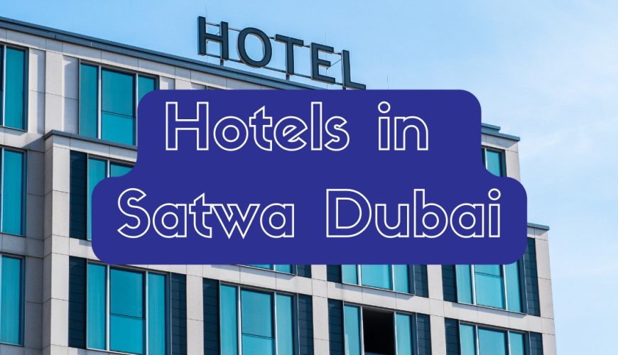 Hotels in Satwa Dubai