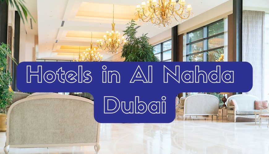Hotels in Al Nahda Dubai