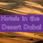 Hotels in the Desert Dubai