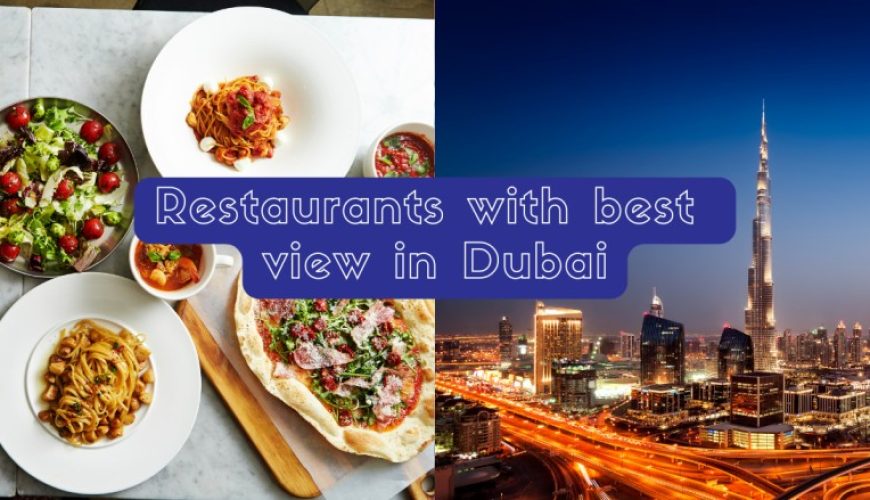 Restaurants with best view in Dubai