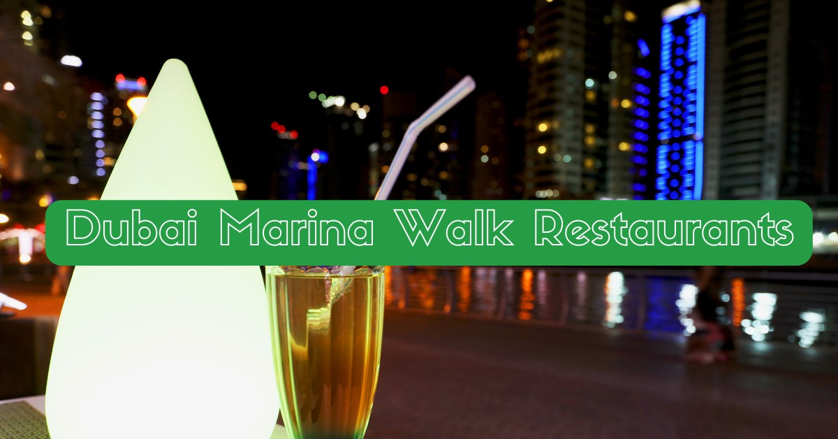 Dubai marina walk restaurants