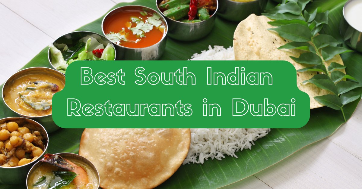Best South Indian Restaurants in Dubai