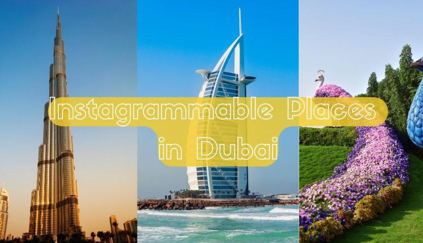 Instagrammable Places in Dubai