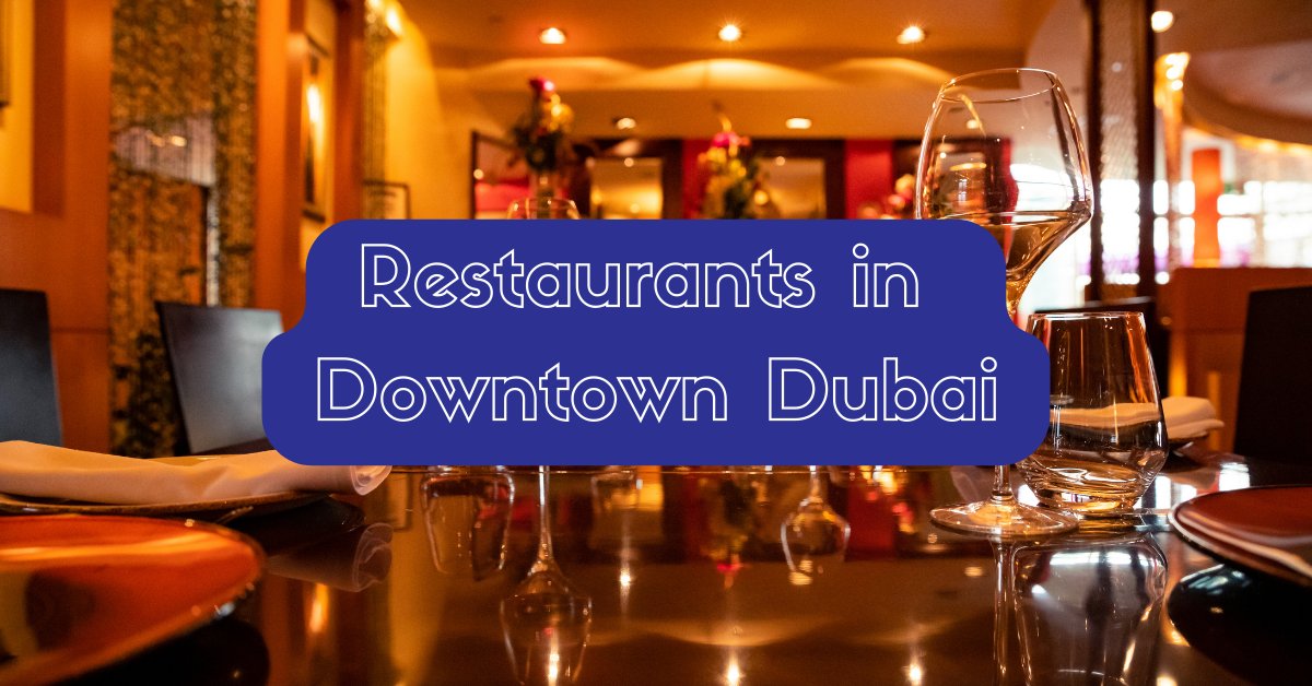 Restaurants in Downtown Dubai