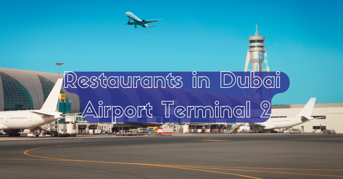 Restaurants in Dubai Airport Terminal 2