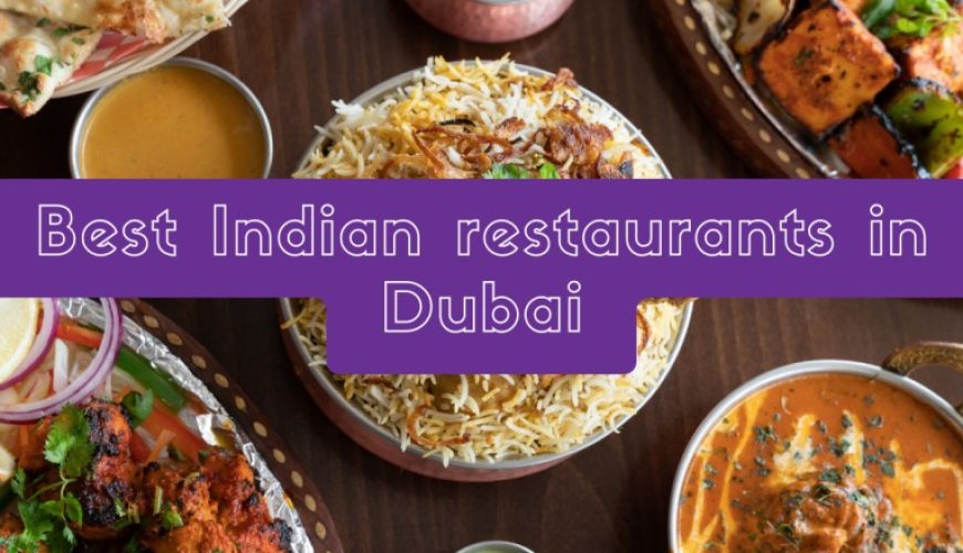 Best Indian restaurants in Dubai