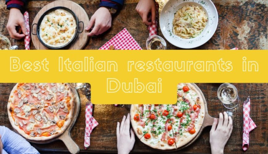 Best Italian restaurants in Dubai
