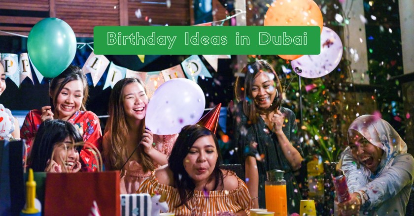 Birthday Ideas in Dubai