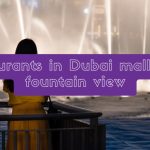 Restaurants in Dubai mall with fountain view