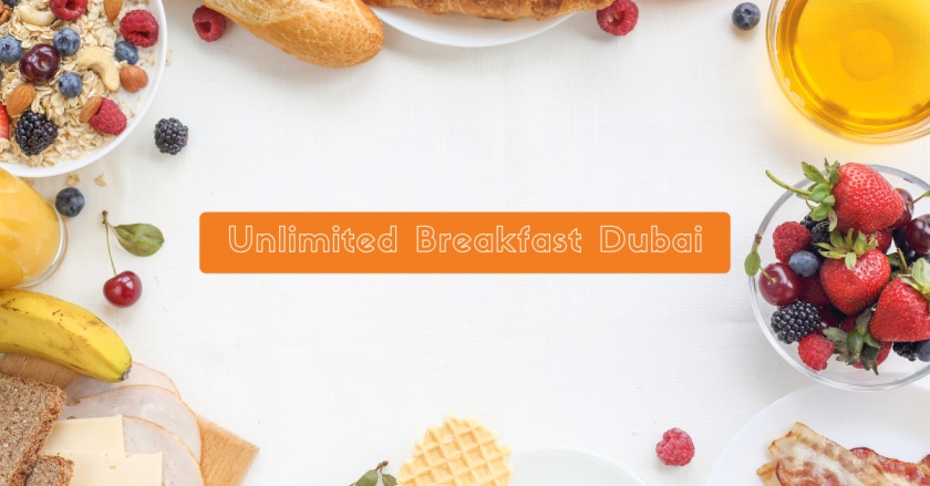 Unlimited Breakfast Dubai